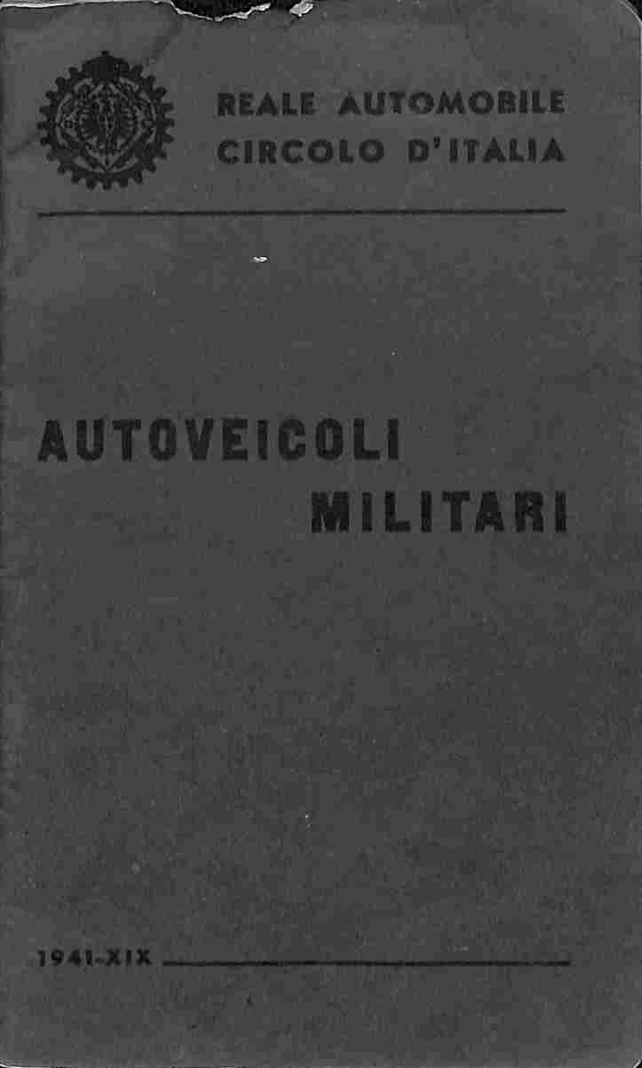 Reale automobile Circolo d'Italia. Autoveicoli militari